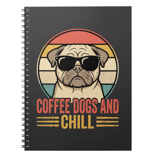Coffee Dogs and Chill Retro Pug Notebook (Front)