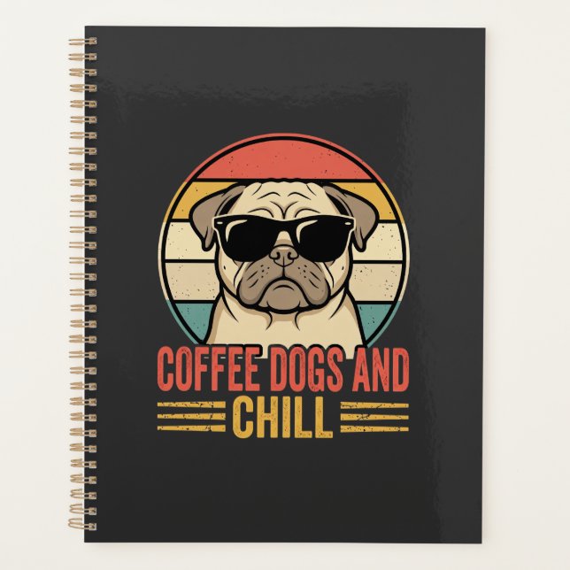 Coffee Dogs and Chill Retro Pug Planner (Front)