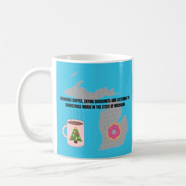 Coffee, Donuts and Christmas Music in Michigan  Coffee Mug (Left)