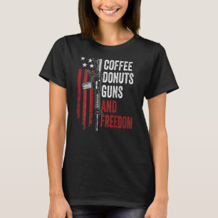 Coffee Doughnuts Guns Freedom Gun Ar15 Usa On Back T-Shirt