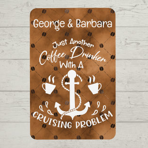 Coffee Drinker with Cruising Problem Cruise Decor Magnet