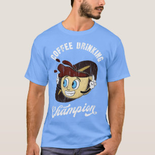 Coffee Drinkers Champion Cup Caffeine T-Shirt