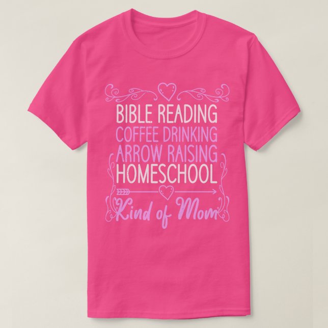 Coffee Drinking Bible Reading Homeschool Mum T-Shirt (Design Front)