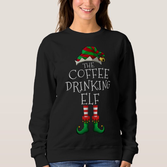 Coffee Drinking Elf Matching Family Christmas Part Sweatshirt (Front)