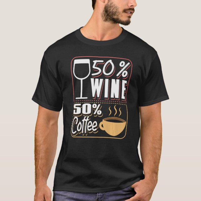 Coffee Drinking Wine  Caffeine Drinker T-Shirt (Front)