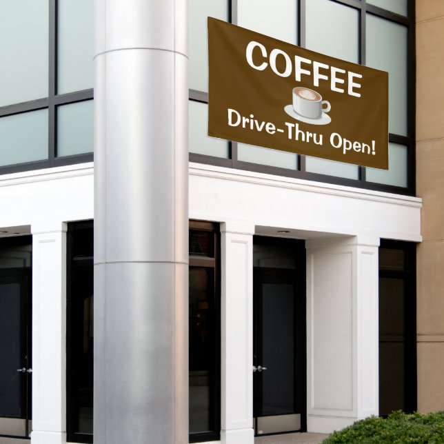 COFFEE Drive-Thru Open! Banner (Outside Building)