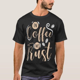 Coffee Espresso Barista Cappuccino Latte 1 T-Shirt