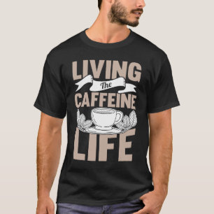 Coffee Espresso Barista Cappuccino Latte T-Shirt
