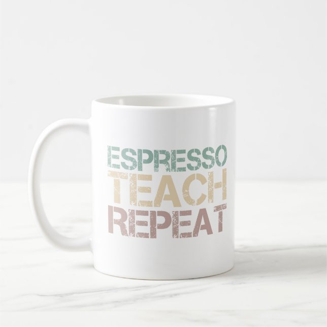 Coffee Espresso Teach Repeat Funnt Teachers Quote Coffee Mug (Left)