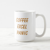 Coffee Excel Panic Repeat Funny