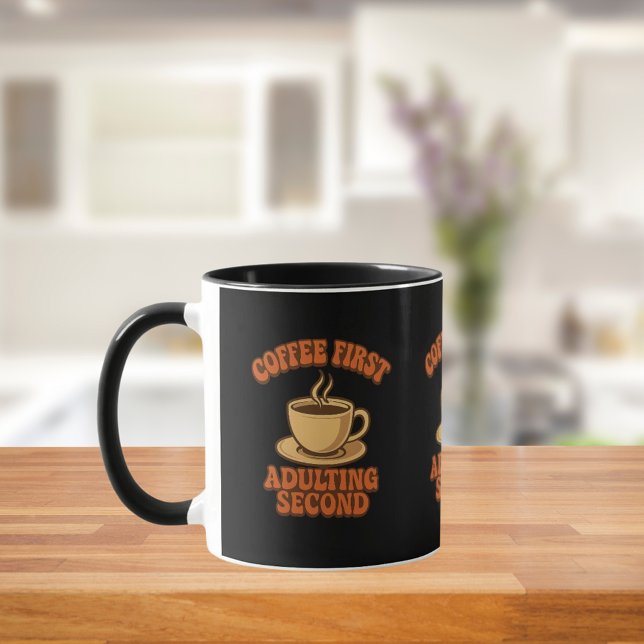 Coffee first adulting second quote humour mug (Creator Uploaded)