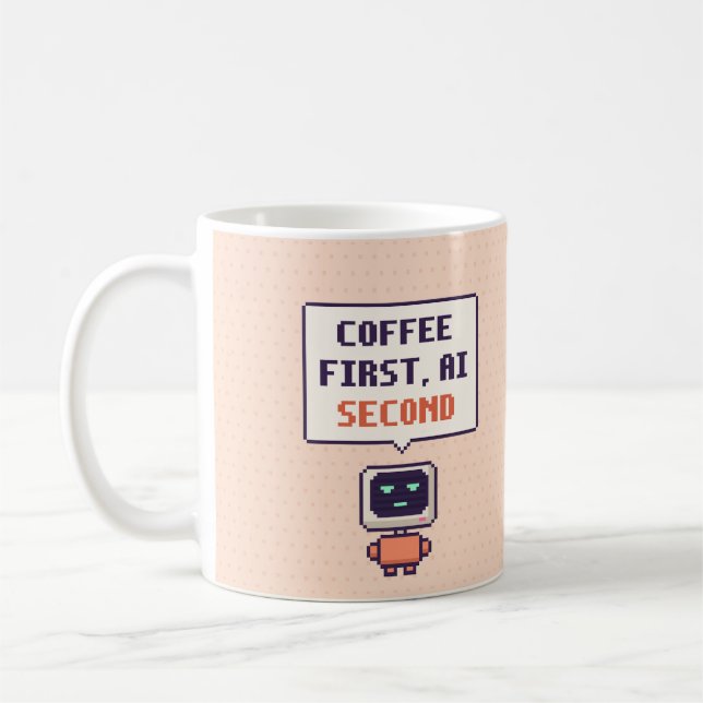 Coffee First, AI Second Funny AI Pixel Mug (Left)