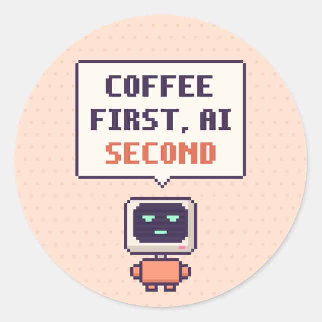 Coffee First, AI Second Funny AI Pixel Sticker (Front)