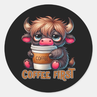 Coffee First Coffee Lover Gifts Classic Round Sticker