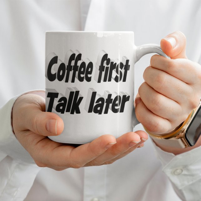 Coffee First coffee quotes black text Mug (Creator Uploaded)