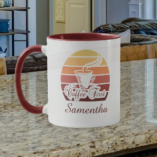 Coffee First Custom Name Mug