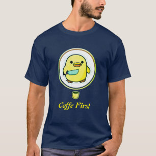 Coffee First Duck – Playful Morning Mood Concept T-Shirt