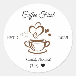 Coffee First Freshly Brewed Round Sticker