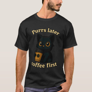 Coffee First Halloween Funny Black Cat Caffeine Lo T-Shirt