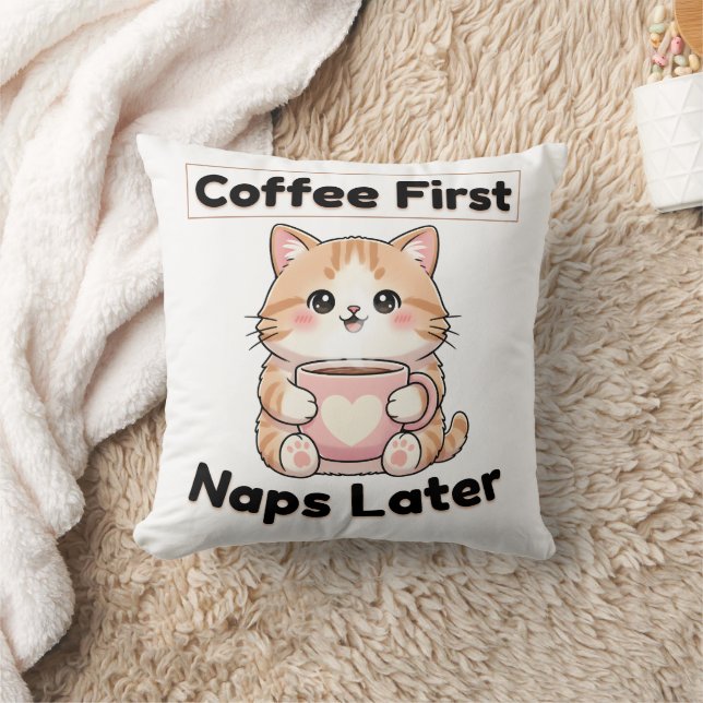 Coffee First Naps Later Cute Cat | Kawaii Coffee  Cushion (Blanket)