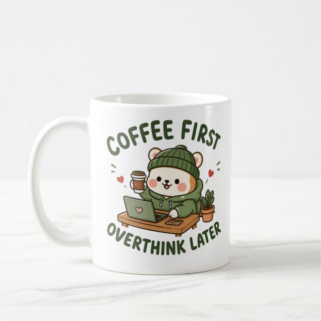 Coffee First Overthink Later Cute Bear Mug (Left)