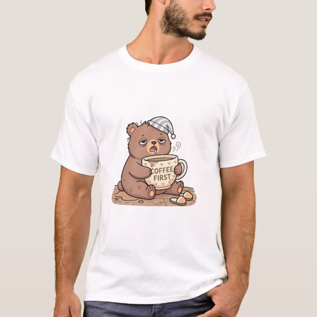 Coffee First Sleepy Bear Cartoon T-Shirt (Front)