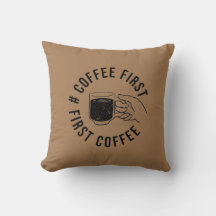 coffee first t-shirt throw pillow