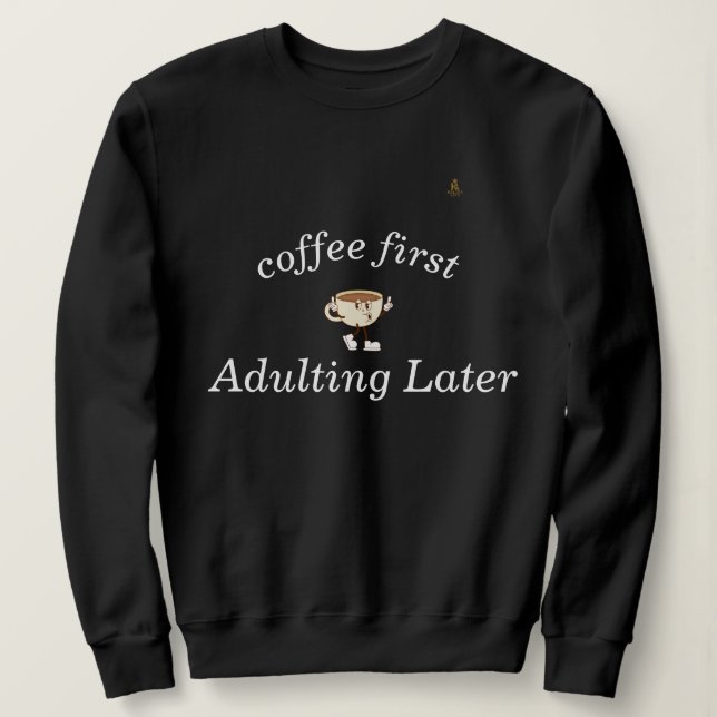Coffee First Tee – Funny & Tren (Design Front)