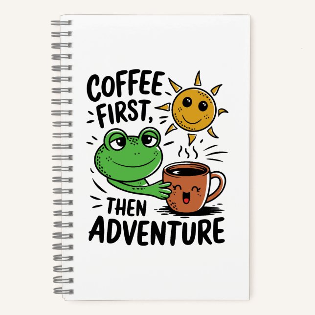 Coffee First Then Adventure – Cute Frog Morning Notebook (Front)
