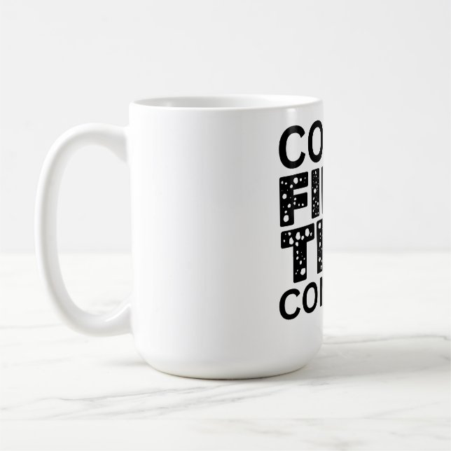 Coffee First, Then Conquer Mug (Left)