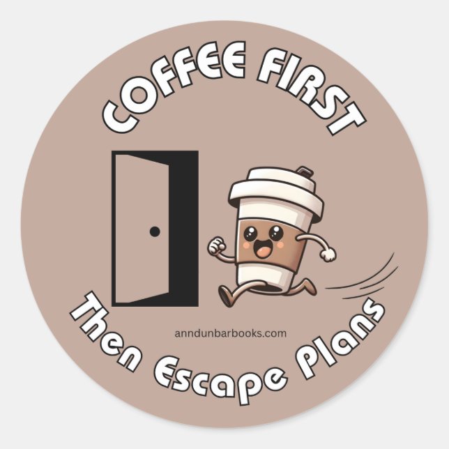 Coffee First Then Escape Plans Sticker (Front)