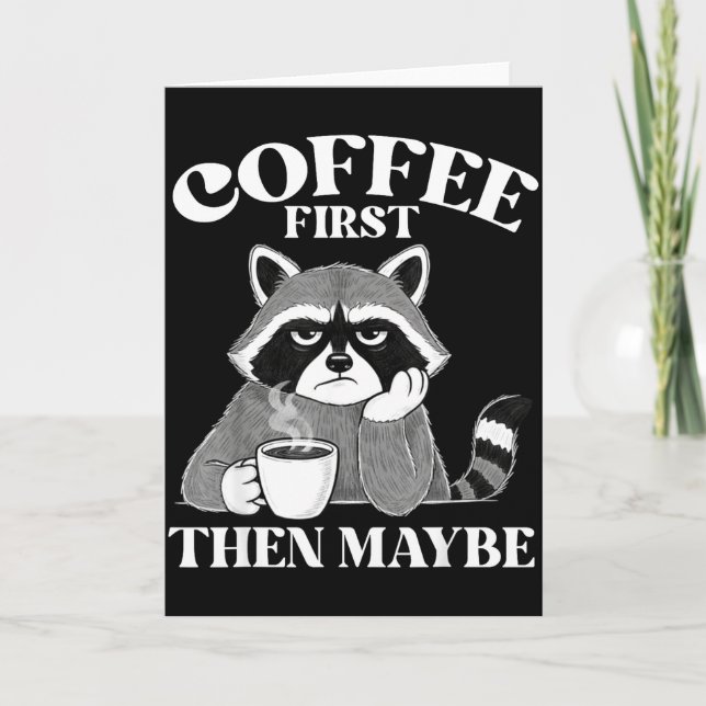 Coffee First Then Maybe Funny Introvert Raccoon Co Card (Front)