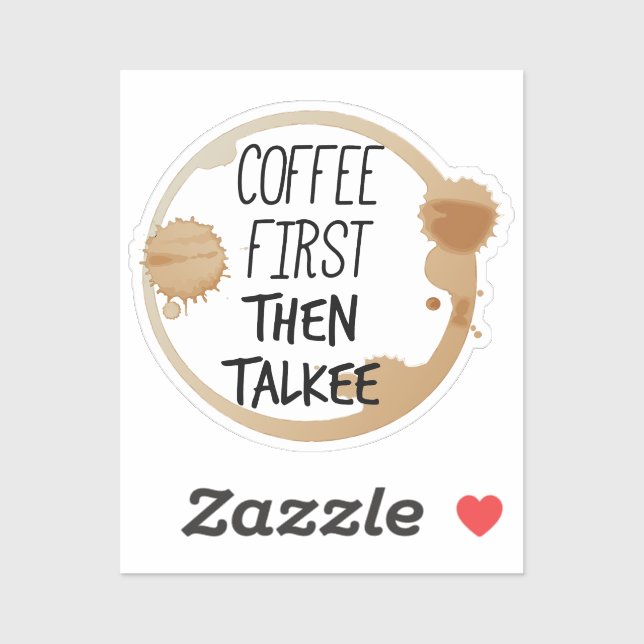 Coffee First Then Talkee Talking Mug Stains (Sheet)