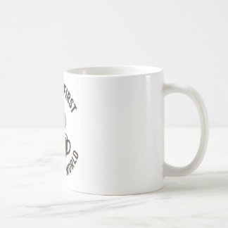 Coffee First Then the World Mug