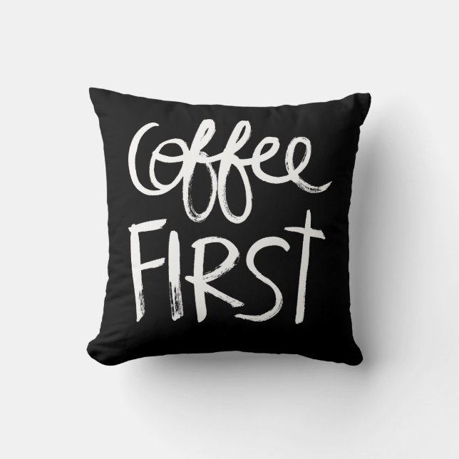 Coffee First | White Brush Script style Cushion (Front)