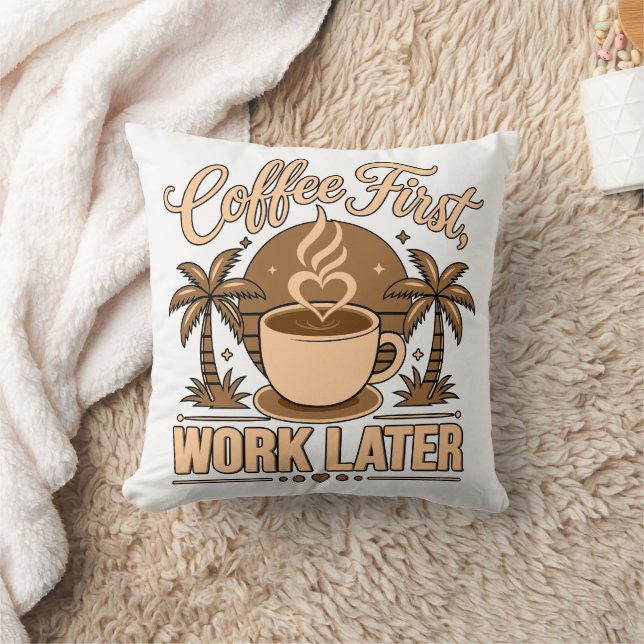 Coffee First, Work Later – Powered by Caffeine Cushion (Blanket)