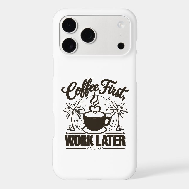 Coffee First Work Later. Powered by Caffeine Vibes (Back)