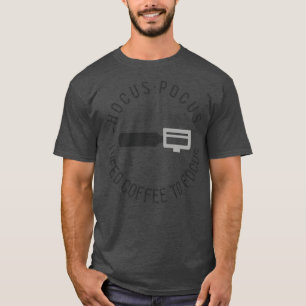Coffee focus T-Shirt
