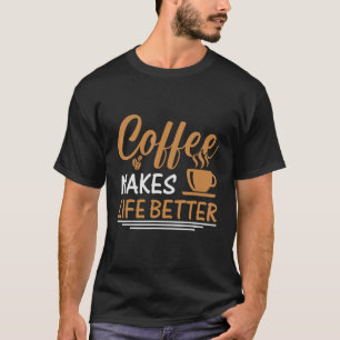 Coffee  for Coffee  and Baristas caffeine 1 T-Shirt