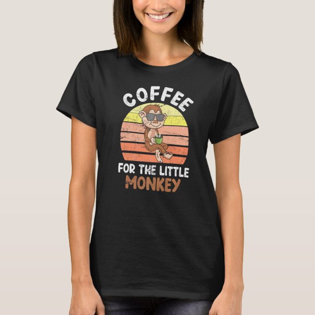 Coffee For The Little Monkey Coffee Drinker T-Shirt (Front)