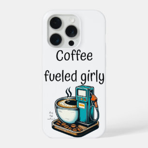 coffee fueled girly iPhone 15 pro case