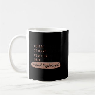 Coffee Fuelled Student Centred School Psychologist Mug