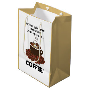 Coffee Funny Coffee Lover Coffee Medium Gift Bag