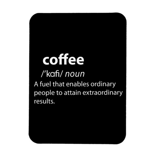 Coffee Funny Dictionary Definition Magnet (Vertical)