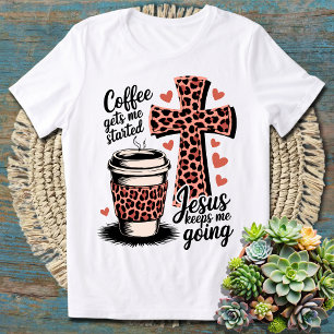 Coffee Gets Me Started, Jesus Keeps Me Going  Tri-Blend Shirt