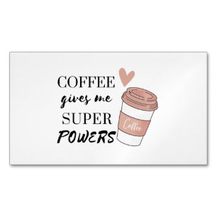 Coffee gives me super powers magnetic business card