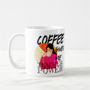 Coffee gives me teacher power vintage Funny Mug