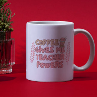 Coffee Gives Me Teacher Powers Retro Bubble Typogr Mug