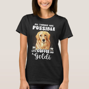 Coffee Golden Retriever Funny Saying Dog Espresso T-Shirt