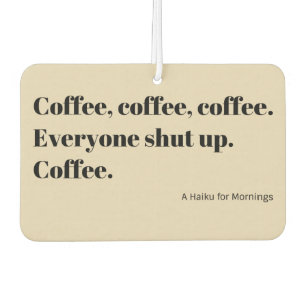 Coffee Haiku for Mornings black Typography Car Air Freshener